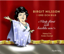 Birgit Nilsson i ord och bild : Värp först och kackla sen
