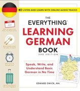 The Everything Learning German Book, 3rd Edition