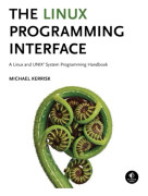 The Linux Programming Interface