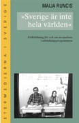 Sverige är inte hela världen : folkbildning för och om invandrare i utbildn
