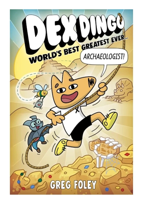Dex Dingo: World's Best Greatest Ever Archaeologist