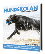 Hundskolan : grundlydnad & skötsel