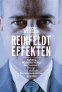Reinfeldteffekten : hur nya moderaterna tog över makten i Sverige och skakade socialdemokraterna i grunden (inbunden)