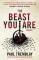 Beast You Are: Stories