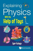 Explaining Physics With The Help Of Toys 9789811288524 Brand New