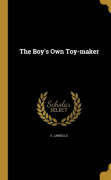 Landells Boy's Own Toy-maker hardback or cased book 96 X555z Brand New