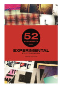 52 Assignments: Experimental Photography