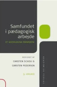 Samhället i pedagogiskt arbete | Carsten Schou; Carsten Pedersen | Språk: Danska