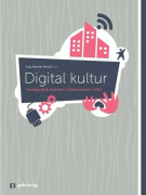 Digital kultur | Red: Anja Mandal Jensen | Språk: Danska