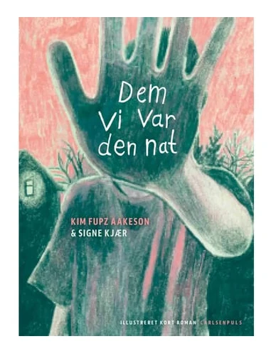 Det vi var den natten | Kim Fupz Aakeson | Språk: Danska