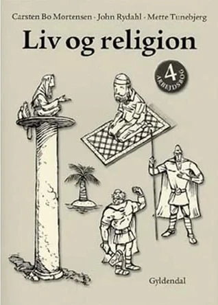 Liv och religion 4 | John Rydahl;Carsten Bo Mortensen;Mette Tunebjerg | Språk: Danska