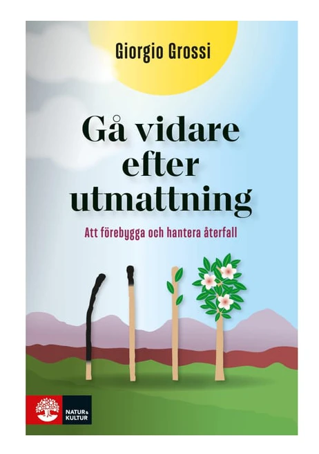 Gå vidare efter utmattning : att förebygga och hantera återfall