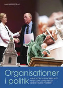 Organisationer i politik | Anne Skorkjær Binderkrantz; Peter Munk Christiansen; Helene Helboe Pedersen | Språk: Danska