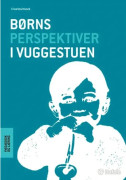 Barns perspektiv i förskolan | Crisstina Munck | Språk: Danska
