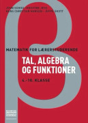Matematik för lärarstudenter – Tal, algebra och funktioner | John Schou, Kristine Jess, Hans Christian Hansen och Jeppe Skott | Språk: Danska