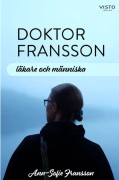 Doktor Fransson : läkare och människa (inbunden)