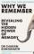 Why We Remember