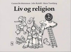 Liv och religion 2 | John Rydahl;Carsten Bo Mortensen;Mette Tunebjerg | Språk: Danska