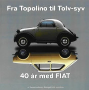 Från Topolino till Tolv-syv 40 år med FIAT | Jakob Andersen | Språk: Danska
