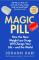 Magic Pill