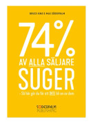 74 % av alla säljare suger - Så här gör du för att inte bli en av dem