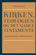 Kyrkan, teologin och Gamla Testamentet | Mogens Müller | Språk: Danska
