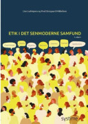 Etik i det senmoderna samhället | Poul Storgaard Mikkelsen och Lise Ludvigsen | Språk: Danska