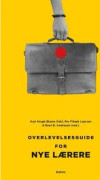 Överlevnadsguide för nya lärare – Kari Kragh Blume Dahl m.fl. | Språk: Danska