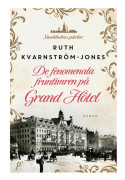 De fenomenala fruntimren på Grand Hôtel (inbunden)