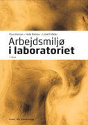 Arbetsmiljö i laboratoriet | Lisbeth Møller; Helle Nielsen; Claus Hansen