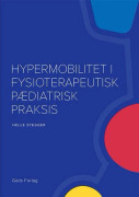 Hypermobilitet och fysioterapeutisk pediatrisk praktik | Helle Stegger | Språk: Danska