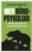 Mer börspsykologi : Mentala verktyg för att överlista aktiemarknaden