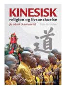 Kinesisk religion och livsåskådning | Klaus Bo Nielsen | Språk: Danska