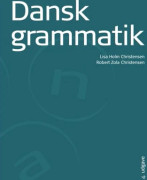 Dansk grammatik | Lisa Holm Christensen, Robert Zola Christensen | Språk: Danska