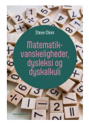 Matematiksvårigheter, dyslexi och dyskalkyli | Steve Chinn | Språk: Danska