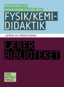 Utbildning i fysik/kemi | Peter Norrild;Erik Jørgensen;Martin Krabbe Sillasen;Helle Houkjær;Lars Henrik Jørgensen;Jens Hviid;Christina Frausing Bin...