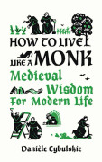How to Live Like a Monk