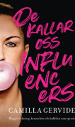 De kallar oss influencers