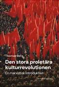 Den stora proletära kulturrevolutionen - en marxistisk introduktion (häftad)