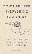 Don't Believe Everything You Think (expanded Edition)
