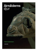 Järnålderns djur : i verklighet och saga