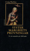 Syster Margriets prövningar : ur ett nunneliv på 1600-talet