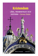 Kristendom : Lära, fromhetsliv och historia (häftad)
