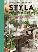 Styla och dekorera med kransar, buketter och arrangemang (inbunden)