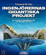 Ingenjörernas gigantiska projekt