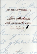 Min allrabästa och ömmaste vän! : kvinnors brevskrivning under svenskt 1700-tal