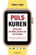 Pulskuren : stressa rätt, sov bättre, prestera mer och lev längre (bok, danskt band)