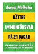Bättre immunförsvar på 21 dagar : så blir du metabolt friskare och så ökar du din motståndskraft mot infektioner