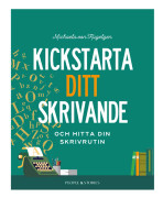 Kickstarta ditt skrivande och hitta din skrivrutin