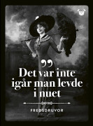 Fredsdruvor - Det var inte igår man levde i nuet